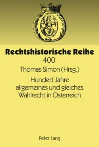 Carte Hundert Jahre Allgemeines Und Gleiches Wahlrecht in OEsterreich Thomas Simon