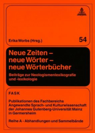 Carte Neue Zeiten - Neue Woerter - Neue Woerterbucher Erika Worbs