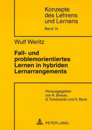 Libro Fall- Und Problemorientiertes Lernen in Hybriden Lernarrangements Wulf Weritz