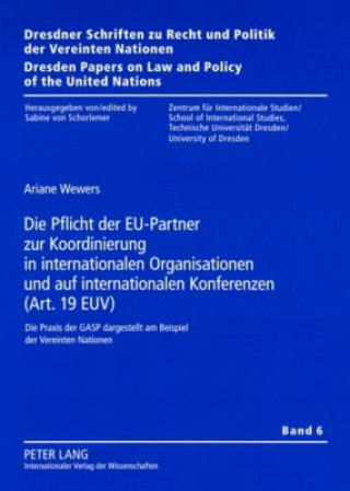 Kniha Pflicht Der Eu-Partner Zur Koordinierung in Internationalen Organisationen Und Auf Internationalen Konferenzen (Art. 19 Euv) Ariane Wewers