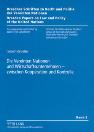 Книга Vereinten Nationen Und Wirtschaftsunternehmen - Zwischen Kooperation Und Kontrolle Isabel Hörtreiter