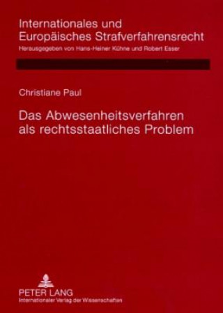 Kniha Abwesenheitsverfahren ALS Rechtsstaatliches Problem Christiane Paul