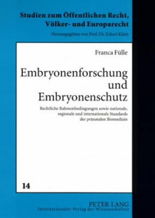 Kniha Embryonenforschung Und Embryonenschutz Franca Fülle