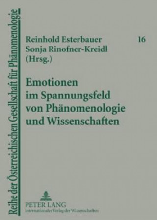Boek Emotionen Im Spannungsfeld Von Phaenomenologie Und Wissenschaften Reinhold Esterbauer