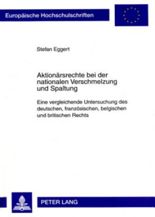 Kniha Aktionaersrechte Bei Der Nationalen Verschmelzung Und Spaltung Stefan Eggert