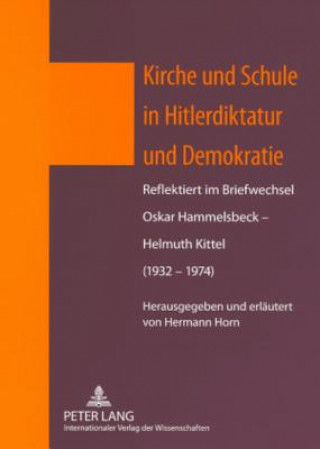 Carte Kirche Und Schule in Hitlerdiktatur Und Demokratie Hermann Horn