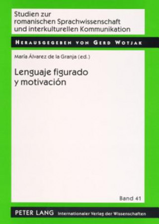 Книга Lenguaje Figurado Y Motivacion María Álvarez de la Granja