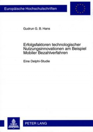 Carte Erfolgsfaktoren Technologischer Nutzungsinnovationen Am Beispiel Mobiler Bezahlverfahren Gudrun G. B. Hans