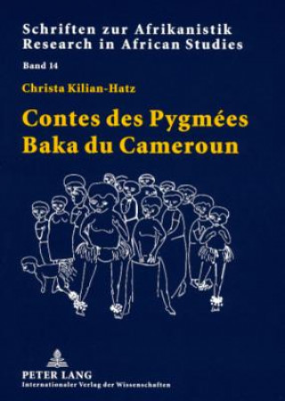 Kniha Contes des Pygmees Baka du Cameroun Christa Kilian-Hatz