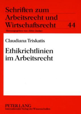 Kniha Ethikrichtlinien Im Arbeitsrecht Claudiana Triskatis