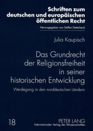 Carte Das Grundrecht Der Religionsfreiheit in Seiner Historischen Entwicklung Julia Kaupisch