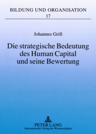 Книга Strategische Bedeutung Des Human Capital Und Seine Bewertung Johannes Grill