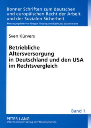 Książka Betriebliche Altersversorgung in Deutschland Und Den USA Im Rechtsvergleich Sven Kürvers