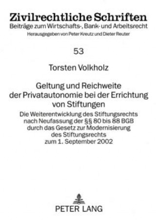 Carte Geltung Und Reichweite Der Privatautonomie Bei Der Errichtung Von Stiftungen Torsten Volkholz