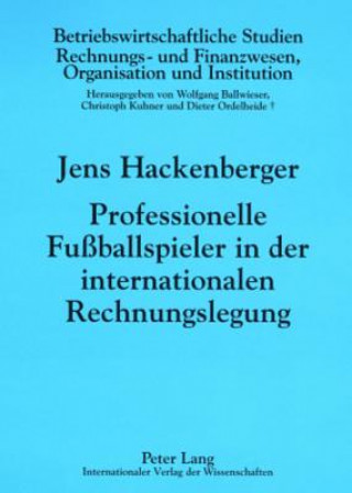 Knjiga Professionelle Fussballspieler in Der Internationalen Rechnungslegung Jens Hackenberger