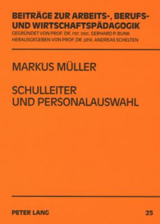 Kniha Schulleiter Und Personalauswahl Markus Müller
