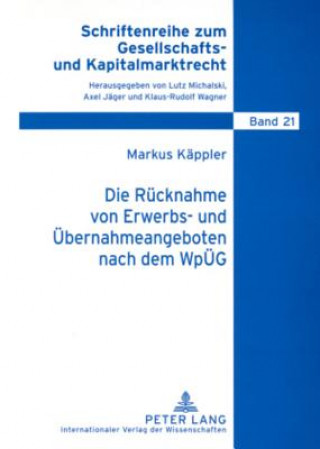 Książka Ruecknahme Von Erwerbs- Und Uebernahmeangeboten Nach Dem Wpueg Markus Käppler