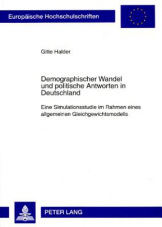 Kniha Demographischer Wandel Und Politische Antworten in Deutschland Gitte Halder