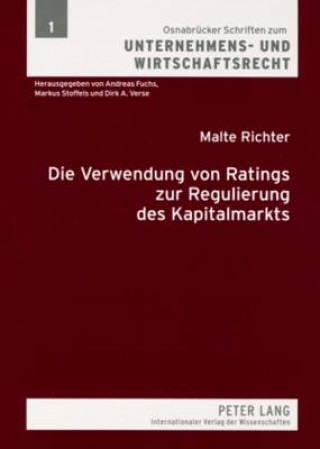 Könyv Verwendung Von Ratings Zur Regulierung Des Kapitalmarkts Malte Richter