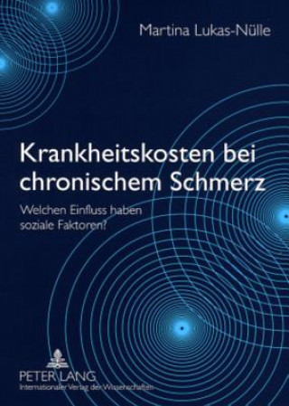 Kniha Krankheitskosten Bei Chronischem Schmerz Martina Lukas-Nülle