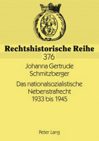 Carte Das Nationalsozialistische Nebenstrafrecht 1933 Bis 1945 Johanna Gertrude Schmitzberger