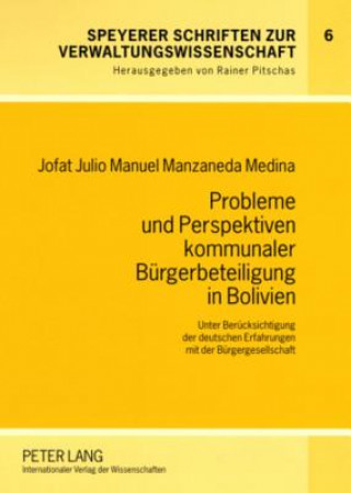 Kniha Probleme und Perspektiven kommunaler Buergerbeteiligung in Bolivien Jofat Julio Manuel Manzaneda Medina
