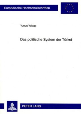 Kniha Das Politische System Der Tuerkei Yunus Yoldas