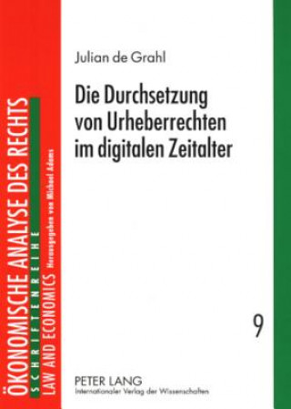 Könyv Die Durchsetzung Von Urheberrechten Im Digitalen Zeitalter Julian de Grahl