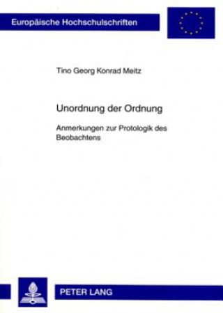 Könyv Unordnung Der Ordnung Tino Georg Konrad Meitz
