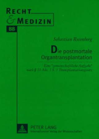 Książka Die Postmortale Organtransplantation Sebastian Rosenberg