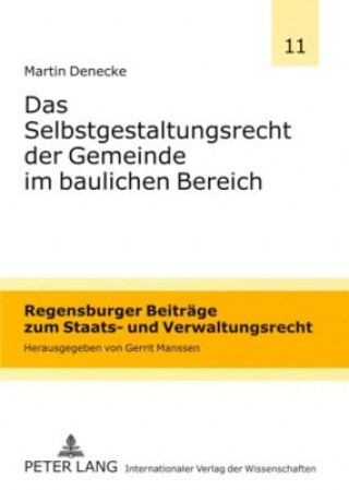 Książka Selbstgestaltungsrecht Der Gemeinde Im Baulichen Bereich Martin Denecke