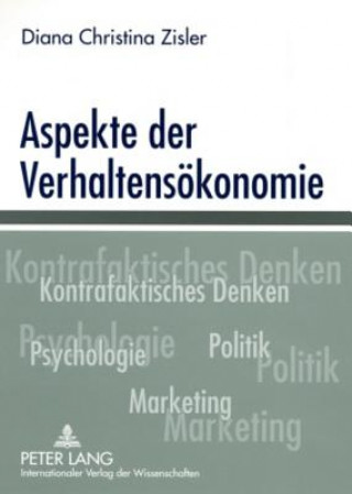 Könyv Aspekte Der Verhaltensoekonomie Diana Christina Zisler