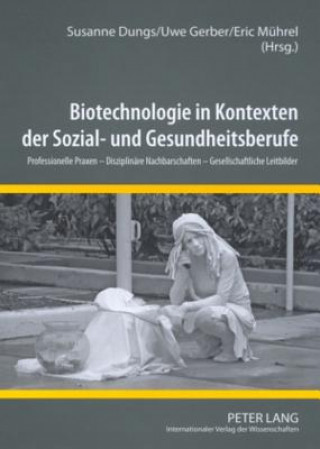 Book Biotechnologie in Kontexten Der Sozial- Und Gesundheitsberufe Susanne Dungs