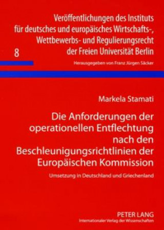 Książka Anforderungen Der Operationellen Entflechtung Nach Den Beschleunigungsrichtlinien Der Europaeischen Kommission Markela Stamati