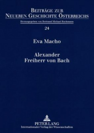 Kniha Alexander Freiherr Von Bach Eva Macho