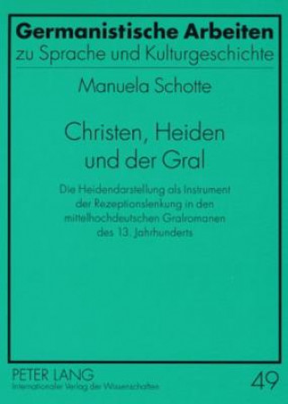 Kniha Christen, Heiden Und Der Gral Manuela Schotte