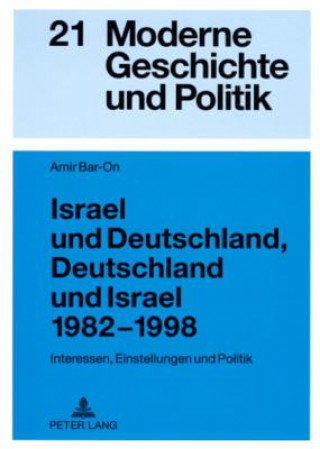 Kniha Israel und Deutschland, Deutschland und Israel 1982-1998 Amir Bar-On
