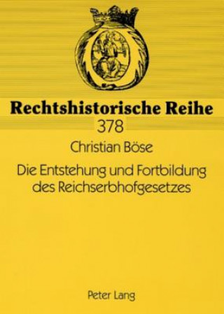 Kniha Die Entstehung Und Fortbildung Des Reichserbhofgesetzes Christian Böse