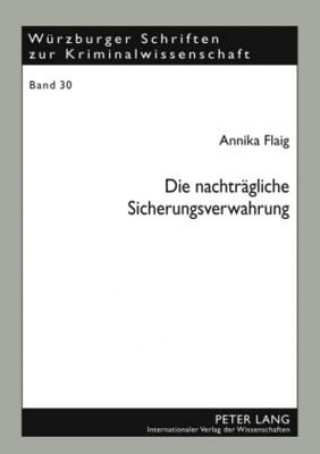 Carte Nachtraegliche Sicherungsverwahrung Annika Flaig