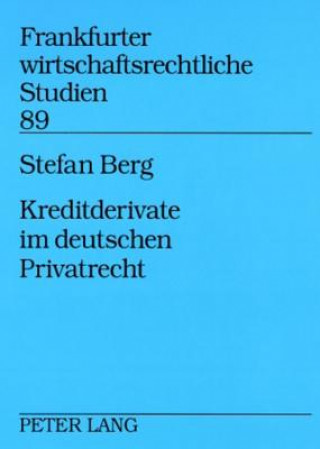 Kniha Kreditderivate Im Deutschen Privatrecht Stefan Berg