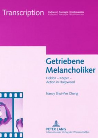 Kniha Getriebene Melancholiker Nancy Shui-Yen Cheng