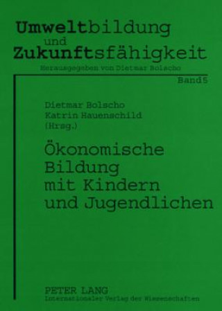 Knjiga Oekonomische Bildung Mit Kindern Und Jugendlichen Dietmar Bolscho