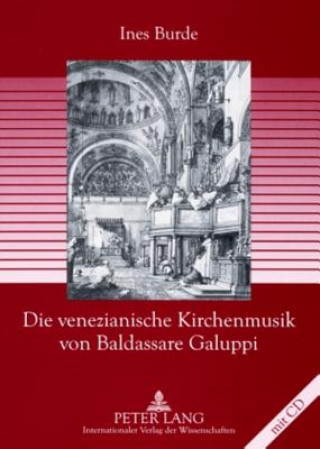 Könyv Die Venezianische Kirchenmusik Von Baldassare Galuppi Ines Burde