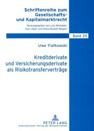 Kniha Kreditderivate Und Versicherungsderivate ALS Risikotransfervertraege Uwe Trafkowski