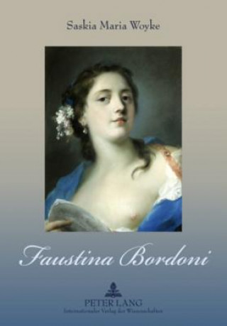 Knjiga Faustina Bordoni Saskia Maria Woyke