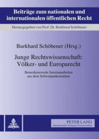 Kniha Junge Rechtswissenschaft: Voelker- Und Europarecht Burkhard Schöbener