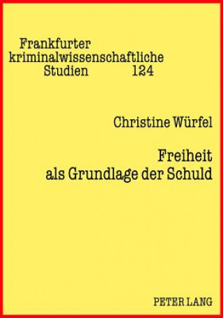 Knjiga Freiheit ALS Grundlage Der Schuld Christine Würfel