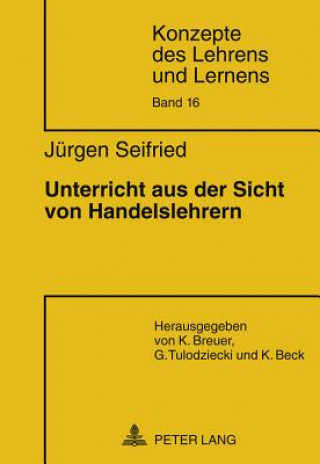 Kniha Unterricht Aus Der Sicht Von Handelslehrern Jürgen Seifried