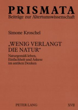 Knjiga Wenig Verlangt Die Natur Simone Kroschel