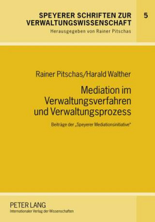 Kniha Mediation Im Verwaltungsverfahren Und Verwaltungsprozess Rainer Pitschas